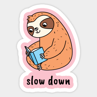 Sloth: Slow Down Sticker